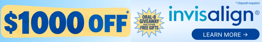 Save $1,000 on Invisalign, with an Oral-B giveaway and other free gifts. Deposit required.